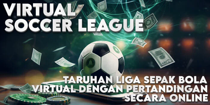 Virtual-Soccer-League---Taruhan-Liga-Sepak-Bola-Virtual-Dengan-Pertandingan-Secara-Online